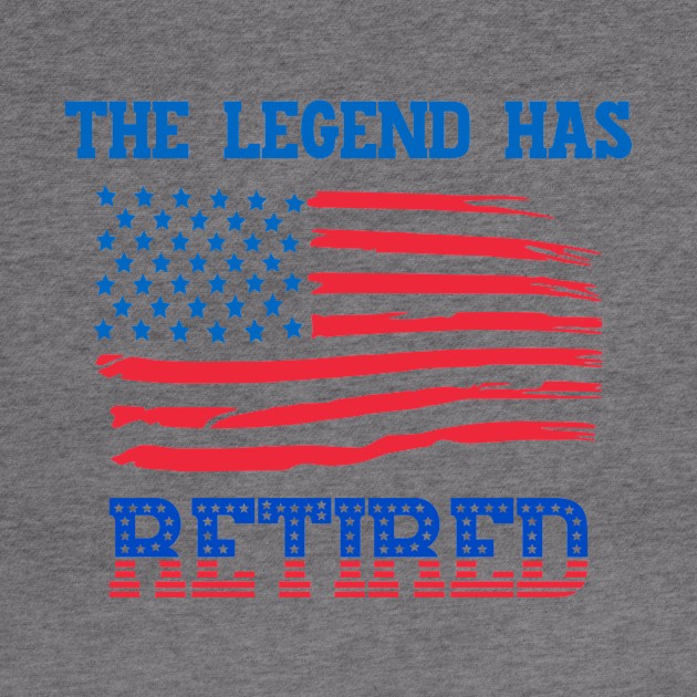 The Legend Has Retired - Patriotic Apparel by 5StarDesigns